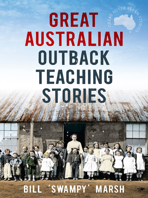 Title details for Great Australian Outback Teaching Stories by Bill Marsh - Available